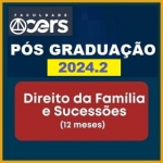 Pós Graduação  em Direito da Família e Sucessões  - Turma 2024 (CERS 2024 2)